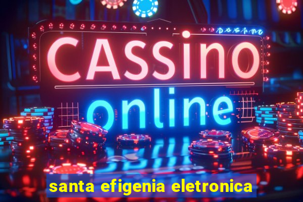 santa efigenia eletronica